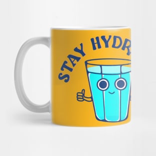 Stay Hydrated Mug